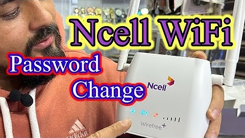 How to Ncell WiFi password change#merosewa