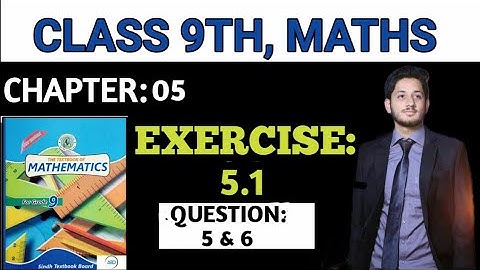 Exercise 5.1 Question 5 and 6 Class 9/10 Sindh Board || Ex 5.1 Class IX/X | the educational hub.