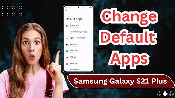 How To Change Default Apps On Samsung Galaxy S21 Plus | Easy Step-by-Step Guide!