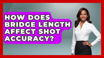 How Does Bridge Length Affect Shot Accuracy? - Billiards Hustlers