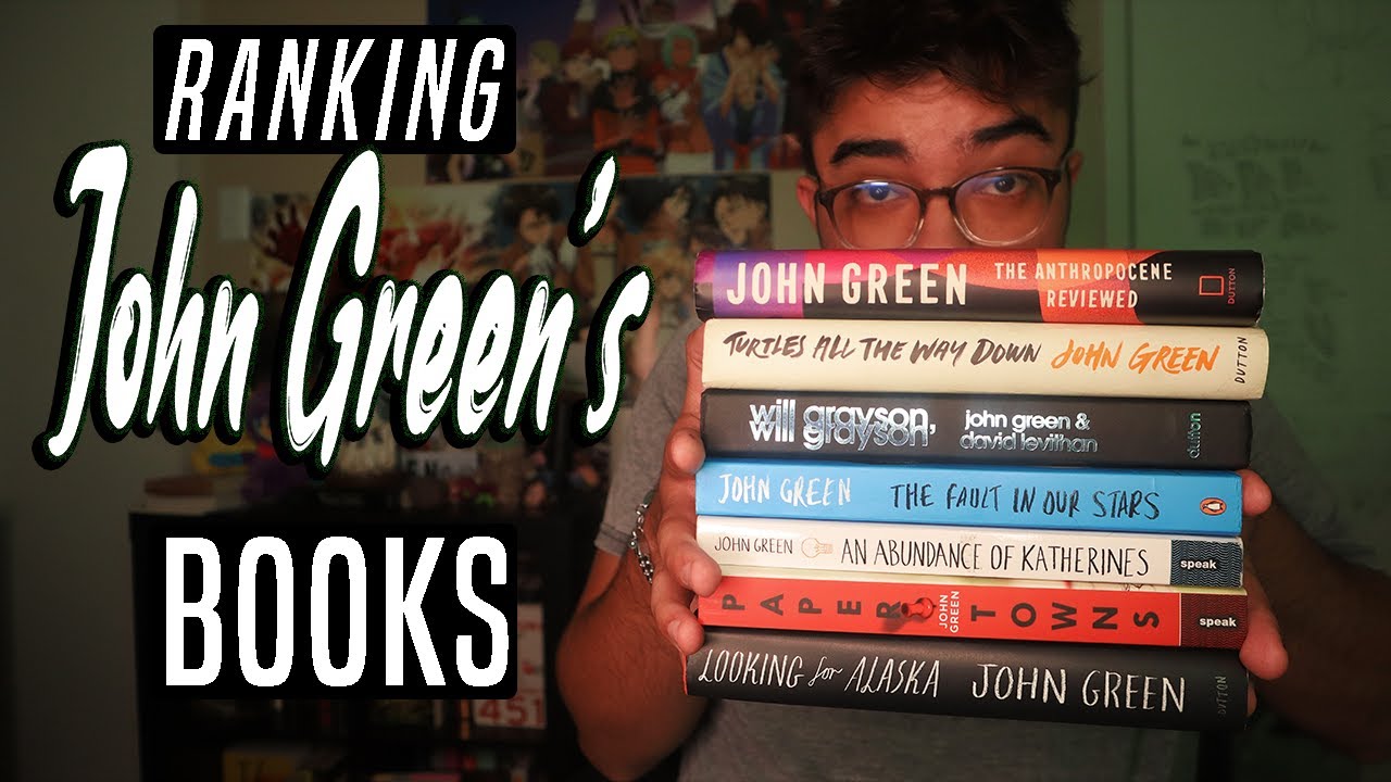 John Green Books RANKED (In 12 Minutes or Less) YouTube