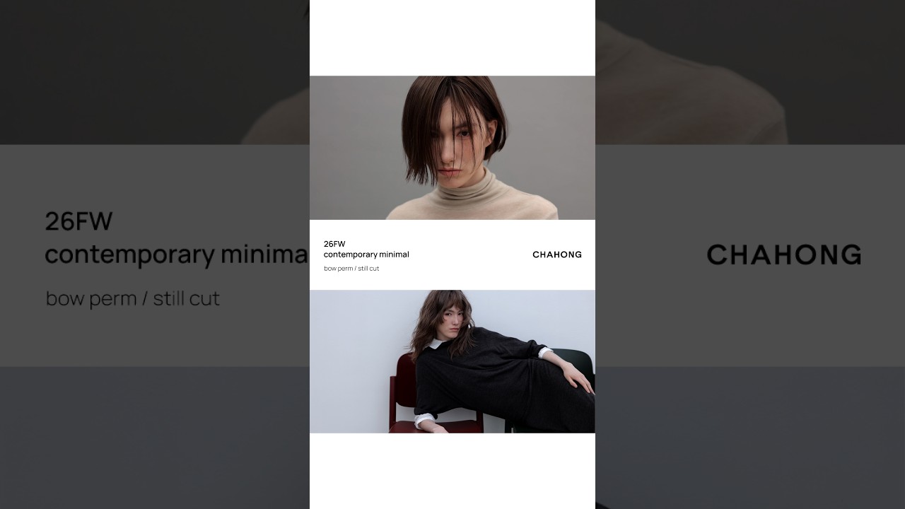 CHAHONG 26-27 F/W New Design _ still cut / bow perm