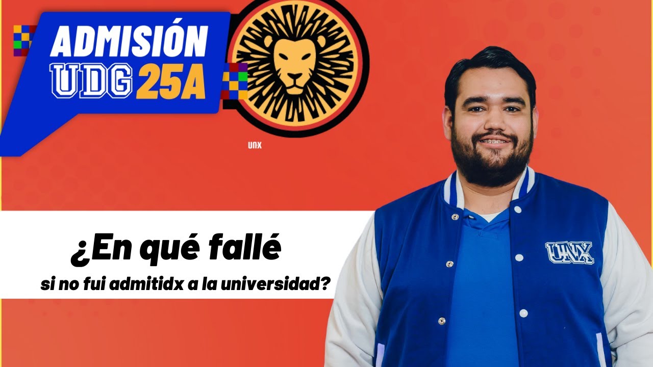 ¿En qué fallé si no fui admitido a la universidad?