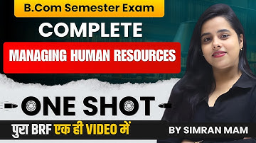 Managing Human Resources | B.Com Semester Exam | One Shot Revision |CompleteManaging human resources