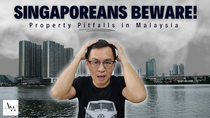 Singaporeans Beware! Property Pitfalls in Malaysia