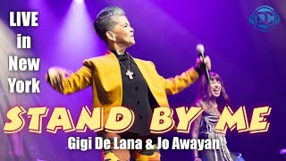 Stand By Me: GiGi De Lana \u0026 Jo Awayan