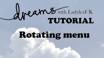 Dreams PS4 Tutorial: Rotating Menu