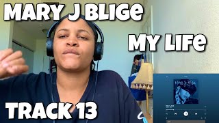 MARY J BLIGE “ MY LIFE ALBUM REACTION “ MARY’S JOINT “ 