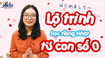 Lộ trình học tiếng Nhật từ con số 0 đến N5 | Phương pháp học cho người mới bắt đầu | Akira Education