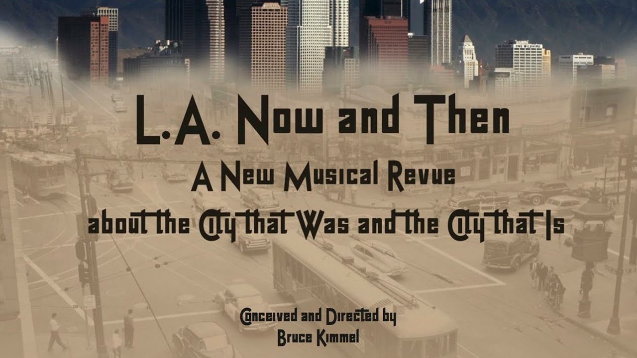 L.A. Now and Then - A Musical | LACC Theatre Academy