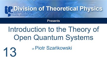13. Dynamics of thermalization Pt.1 :: Intro to the Theory of Open Quantum Systems