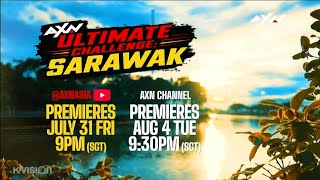 AXN Asia - Ultimate Challenge: Sarawak - Promo 