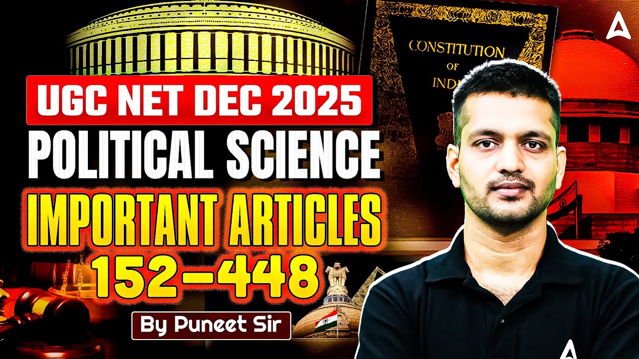 UGC NET Political Science | UGC NET Political Science Important Articles (152-448) By Puneet Sir