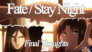 Fate Stay Night Unlimited Blade Works Anime | Final Thoughts - フェイト/ステイナイト