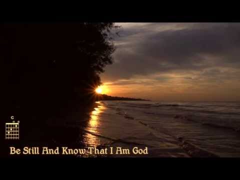 be-still-and-know-that-i-am-god-(classic-scripture-song-with-chords-&-lyrics)
