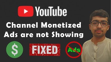 YouTube Channel Monetized but No Ads | Ads not Showing on YouTube Videos [FIXED]