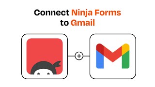 How to connect Ninja Forms to Gmail  Easy Integration