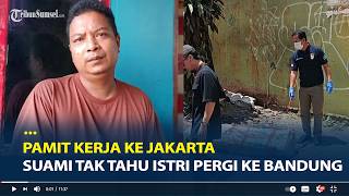 Kesaksian Suami Wanita Tewas Dalam Kardus, Pamit Kerja ke Jakarta Tinggalkan Anak dan Suami screenshot 3