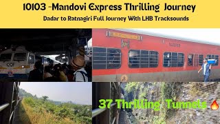 10103 Mandovi Express Journey & LHB Tracksounds | Dadar to Ratnagiri My first Konkan Railway Journey