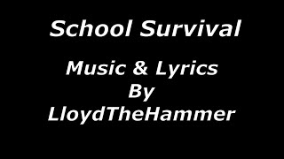 School Survival (Original  Song) By LloydTheHammer