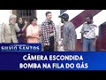 Bomba na Fila do Gás | Câmeras Escondidas (23/05/21)