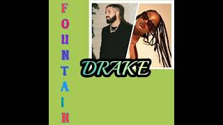 Drake-Fountain  ft Tems (lyrics video)