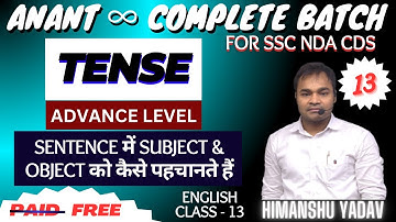 Tense (Class 13) Anant - New Batch for SSC, NDA, CDS - English Grammar & Vocabulary - Subject Object