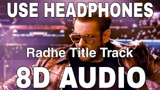 Radhe Title Track 8d Audio Radhe Sajid Wajid Salman Khan Disha Patani