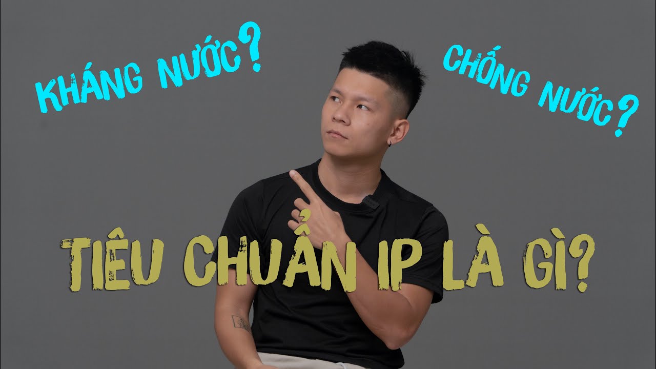 So sánh kháng nước và chống nước trên điện thoại theo chuẩn IP