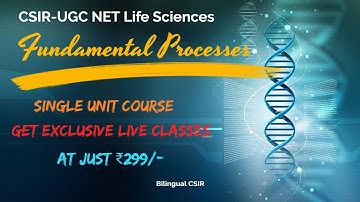 Fundamental Processes | CSIR-UGC NET Life Sciences | June 2021