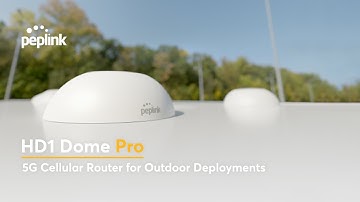 Peplink Portfolio | MAX HD1 Dome Pro - 5G Cellular Router for Outdoor Deployments