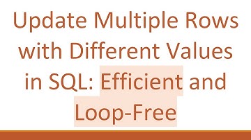 Update Multiple Rows with Different Values in SQL: Efficient and Loop-Free