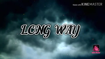 LONG WAY