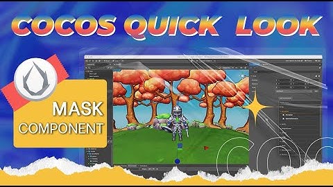 Mask Component in under 100 seconds - Cocos Quick Look