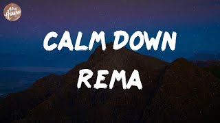 Rema - Calm Down (Lyrics)