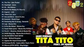 TITA TITO x Jake Piedad💦New OPM Love Songs 2022 Aug💦Top 100 Rap OPM Songs💦Kumpas, Kagome, KG x Moira
