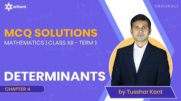 Determinants | MCQ SOLUTIONS | Class XII - Term 1 | MATHEMATICS