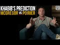 Khabib's Prediction: McGregor vs Poirier...