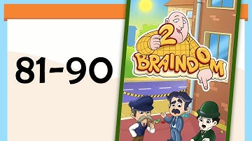 Braindom 2 Level 81 82 83 84 85 86 87 88 89 90 Answers