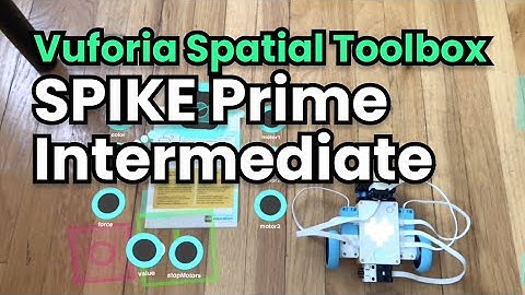 Vuforia Spatial Toolbox Tutorial 2.2: Spike Prime (Intermediate)