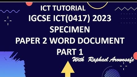 ICT IGCSE 2023 SPECIMEN PAPER 2  DOCUMENT PRODUCTION PART 1