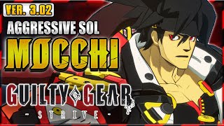 GGST ✨ MOCCHI ➤ AGGRESSIVE SOL BADGUY ✨ Guilty Gear Strive | GGST FAN + @NotABadGuyGG
