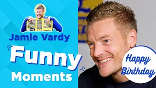 Jamie Vardy Funny Moments - Vardy Birthday Special