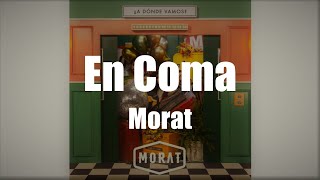 En Coma - Morat (Lyrics)