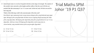 Trial Maths SPM Johor 2019 Paper 1 Q37 measurement of tiles Kertas Percubaan Matematik SPM Kertas 1 Trial Maths SPM Johor 2019 Paper 1 Q37 measurement of tiles Kertas Percubaan Matematik SPM Kertas 1