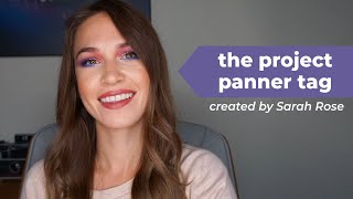 The Project Panner Tag! | morerebe