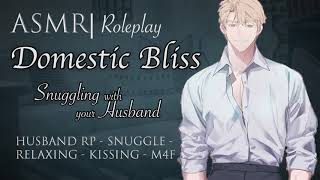 ASMR Role Play | Domestic Bliss, Snuggling Up with Your Husband [M4F]