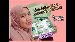 Unboxing Moreskin Nature Kemasan Terbaru-NATURE DAY CREAM ADA PERUBAHAN