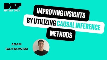 Improving Insights by Utilizing Causal Inference Methods (Data Science Festival)