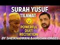 Surah Yusuf Recitation Duet By Sheikh Gwani Hassan Idrees Best Quran Tilawat Reaction Quran 